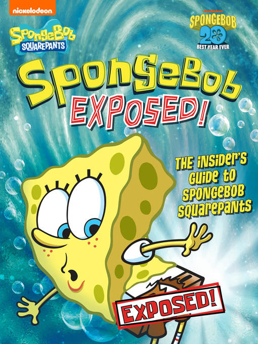 Title details for SpongeBob Exposed! by Nickelodeon Publishing - Wait list